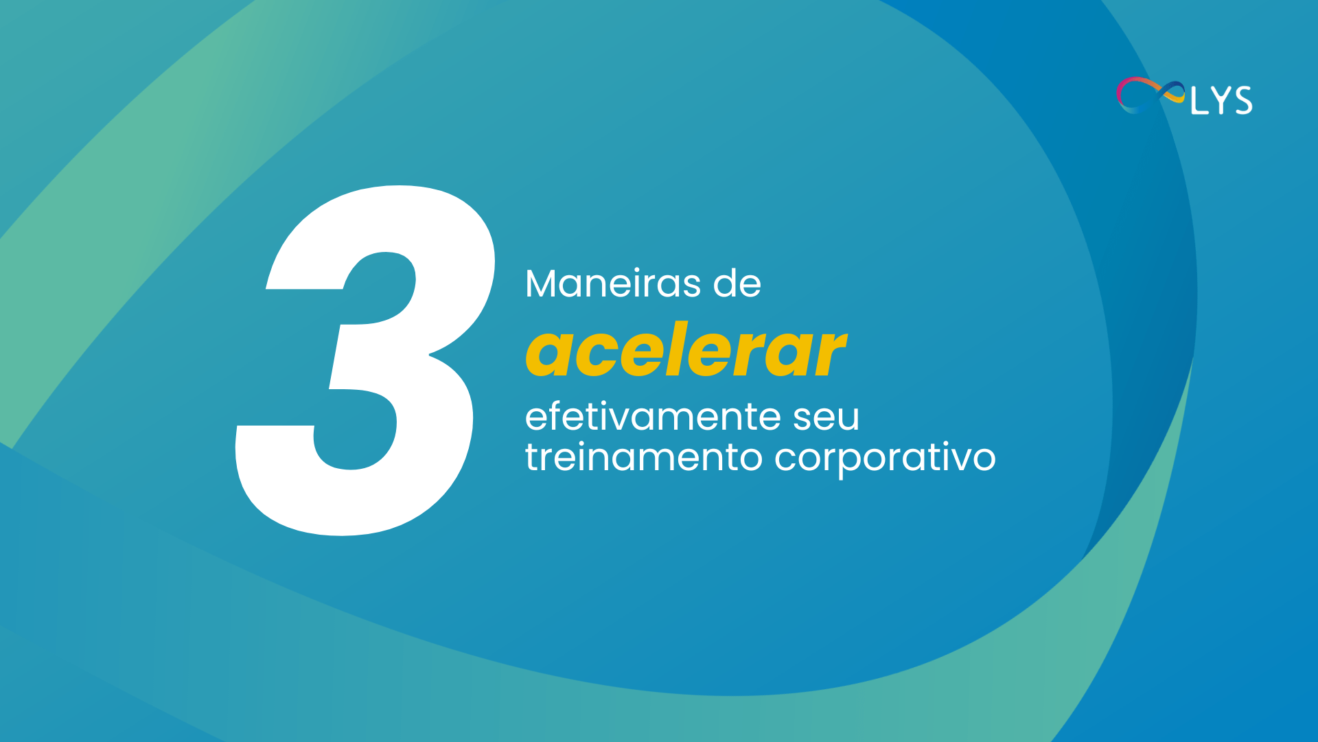 3 maneiras de acelerar efetivamente seu treinamento corporativo