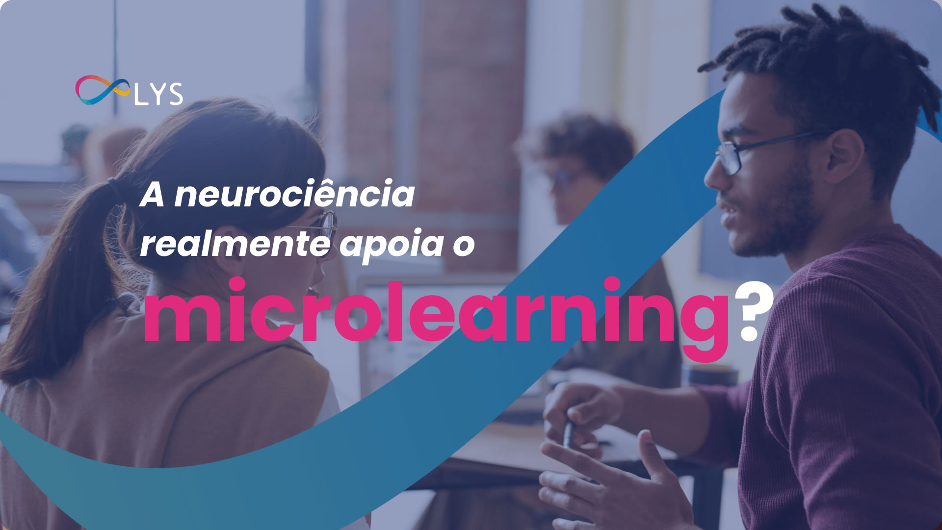 A neurociência realmente apoia o microlearning ?