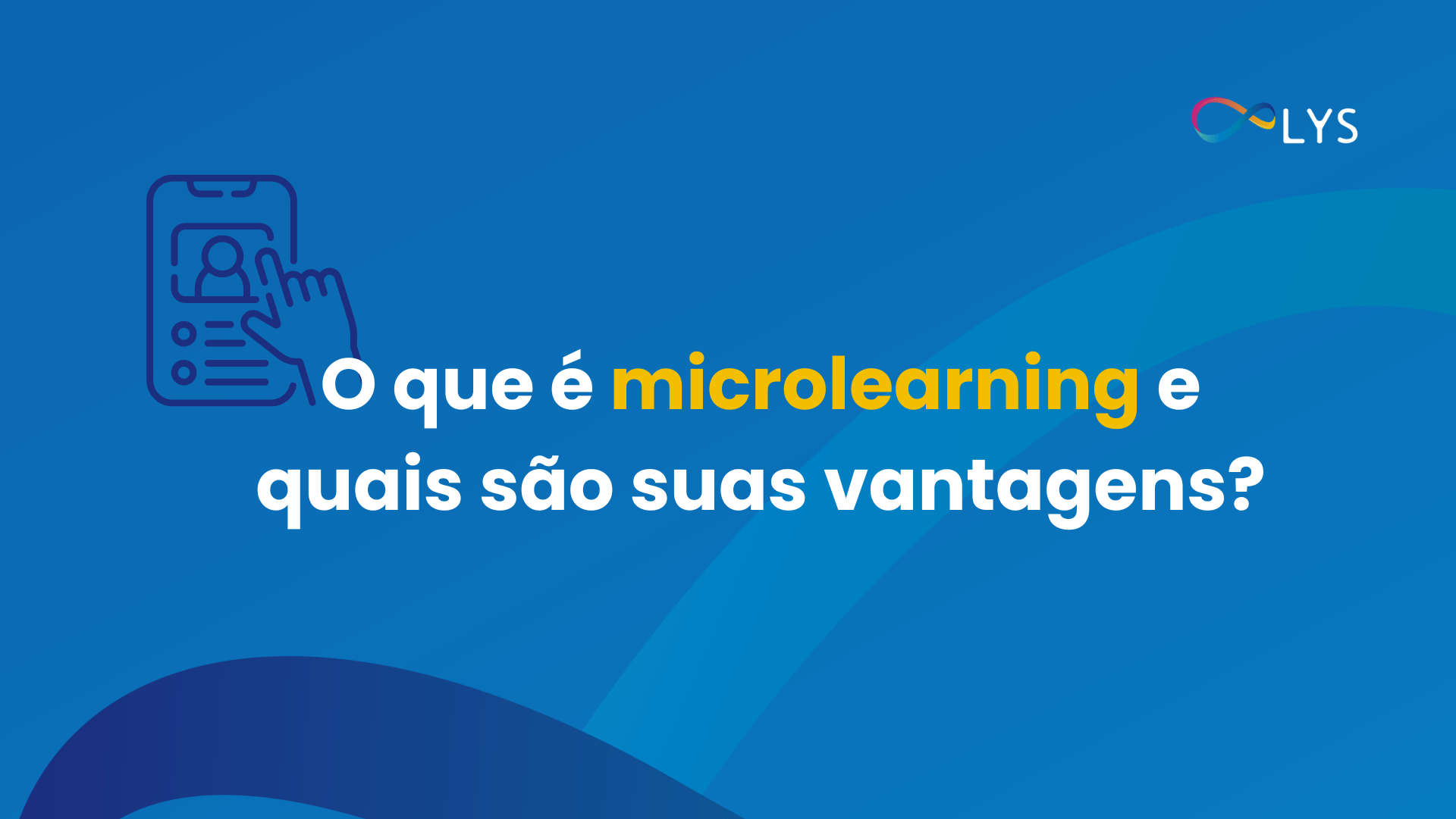 O que é microlearning e quais são suas vantagens?